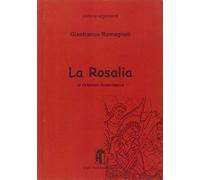 La Rosalia di Ortensio Scammacca - Romagnoli Gianfranco