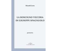 La Roscigno vecchia di Antonio Spagnuolo