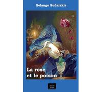 La rose et le poison
