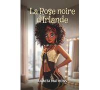 La Rose noire d'Irlande