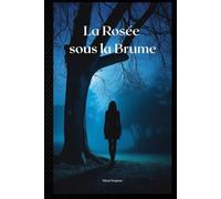 La rosée sous la brume