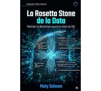 La Rosetta Stone de la Data: Maîtriser la Blockchain quand on vient du SQL