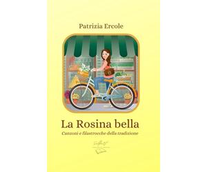 La Rosina bella: Canzoni e filastrocche della tradizione