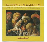 La Rossignol - Ecce Novum Gaudium