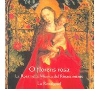 La Rossignol - O Florens Rosa
