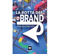 Libri Alberto Improda - La Rotta Dei Brand