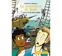 La rotta dei Cento Giorni. Le avventure di Joele