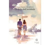La rotta dell'invisibile - [Giacovelli Editore]
