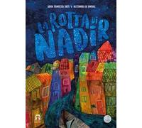 La rotta di Nadir. Ediz. illustrata