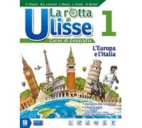La rotta di Ulisse. Con Atlante. Con L’Italia e le regioni. Con Competenze. Per la Scuola media. Con DVD-ROM M.I.O. book. Con ebook. Con espansione online (Vol. 1)