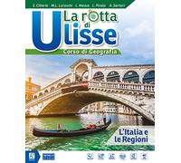 La rotta di Ulisse. Corso di geografia. L'Italia e le regioni. Per la Scuola media. Con ebook. Con espansione online