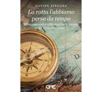 La rotta l'abbiamo persa da tempo