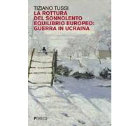 La rottura del sonnolento equilibrio europeo: guerra in Ucraina