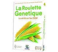 La Roulette génétique, la vérité sur Les OGM