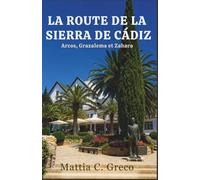 LA ROUTE DE LA SIERRA DE CÁDIZ: Arcos, Grazalema et Zahara
