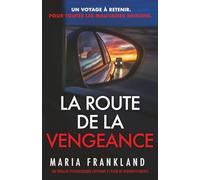 La Route de la Vengeance: Un voyage à retenir. Pour toutes les mauvaises raisons