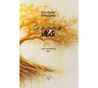 La route de Vicq: Les racines du lien