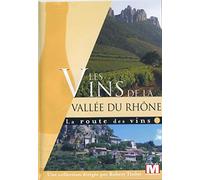 La route des vins : Les vins de la Vallée du Rhône