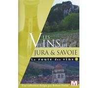 La route des vins : Les vins du Jura et de Savoie