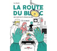 La route du bloc: Une vocation à l'épreuve du réel