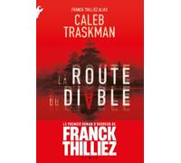 La Route du diable: Le roman d'horreur de Franck Thilliez alias Caleb Traskman