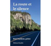 La route et le silence