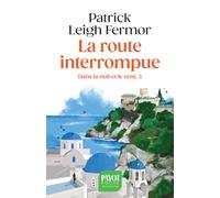 La Route interrompue: Des portes de fer au Mont Athos