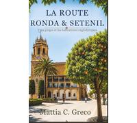 LA ROUTE RONDA & SETENIL: TLes gorges et les habitations troglodytiques