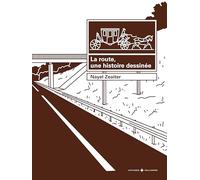 La route, une histoire dessinée