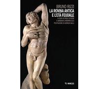 La rovina antica e l'età feudale