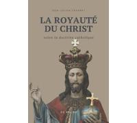 La royauté du Christ selon la doctrine catholique