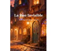 La Rue Invisible: Où la Magie Choisit Qui Peut Voir