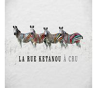 La Rue Ketanou - A Cru
