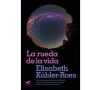 Elisabeth Kubler-Ross La rueda de la vida / The Wheel of Life (Tascabile)