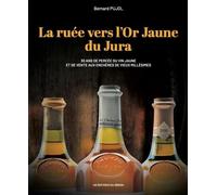 La ruée vers l’Or Jaune du Jura: 30 ans de percée du vin jaune et de vente aux enchères de vieux millésimes