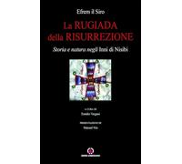 Libri Efrem il Siro - La Rugiada Della Risurrezione. Storia E Natura Negli Inni