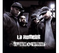 La Rumeur - Du Coeur A L'Outrage