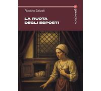 La ruota degli esposti