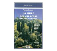 La rupe dei cipressi, i fratelli Camerotti