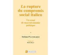 La rupture du compromis social italien: Un essai de macroéconomie politique
