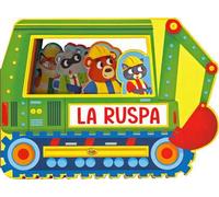 La ruspa. Fantastici sagomati. Ediz. a colori