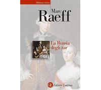 La Russia degli zar - Raeff Marc