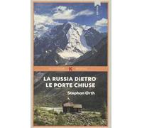 La Russia dietro le porte chiuse