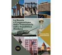 La Russia e il separatismo della Transnistria nella Repubblica Moldova. Im...