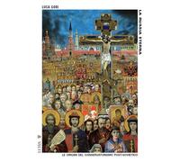La Russia eterna. Le origini del conservatorismo post-sovietico. Nuova edi...