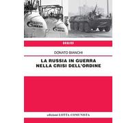 La Russia in guerra nella crisi dell'ordine