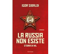 La Russia non esiste. Storia di Nil