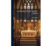 La Russie Et Le Saint-Siège
