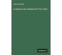 La Russie et les Jésuites de 1772 à 1820