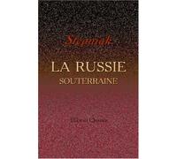 La Russie souterraine: Avec une préface de Pierre Lavroff